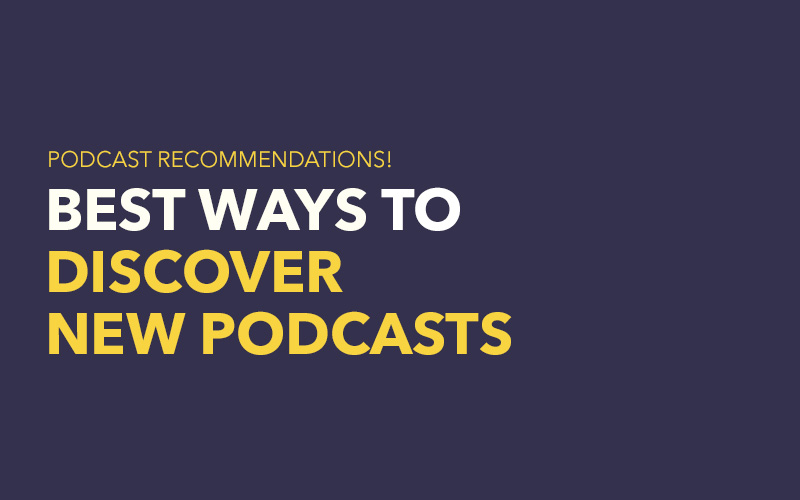 the best ways to discover new podcasts