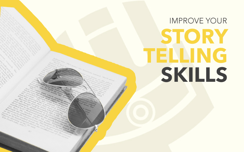 10 Ways to Improve Your Storytelling Skills for Podcasting