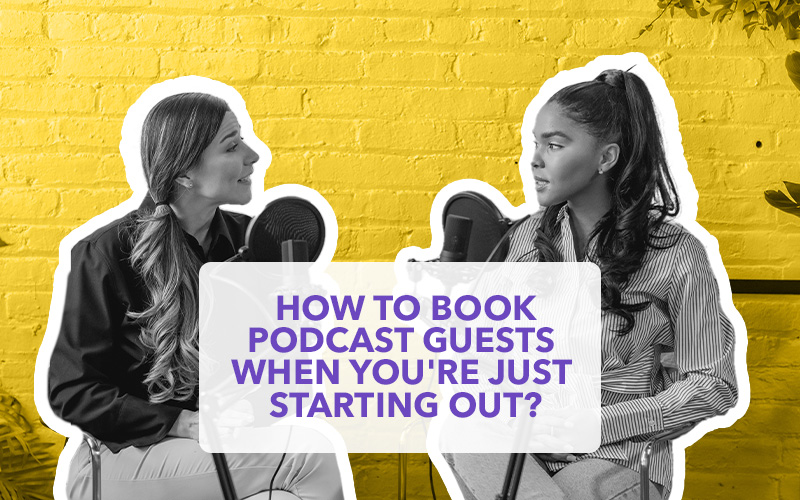 Strategies for Booking Podcast Guests