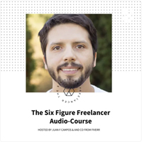 The Six Figure Freelancer Audio Course