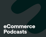 Best ecommerce podcasts