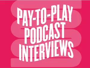 Pay-to-Play Podcast Interviews: What They Are & Why Are They Popular