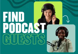 Learn to Find Podcast Guests that are Top in The Field