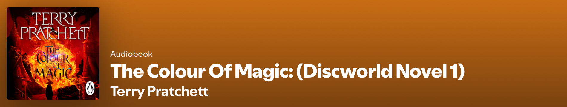 “The Colour of Magic” audiobook cover on Spotify, with red-orange tones, fire imagery, and Terry Pratchett’s title.