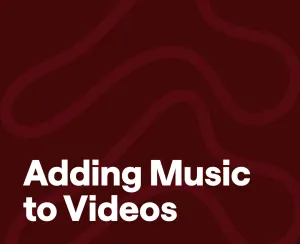 How to Add Music to a Video: A Complete Step-by-Step Guide