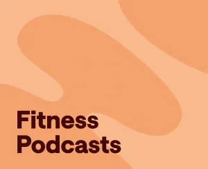 The Best Fitness Podcasts to Keep You in Shape