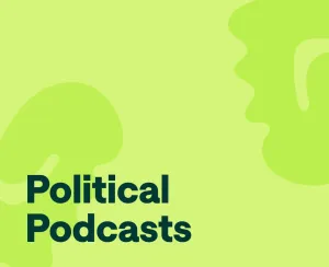 Best Political Podcasts To Listen To in 2025