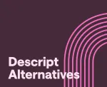 Descript alternatives