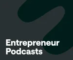 Best Podcasts for Entrepreneurs