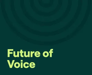 The Future of Voice