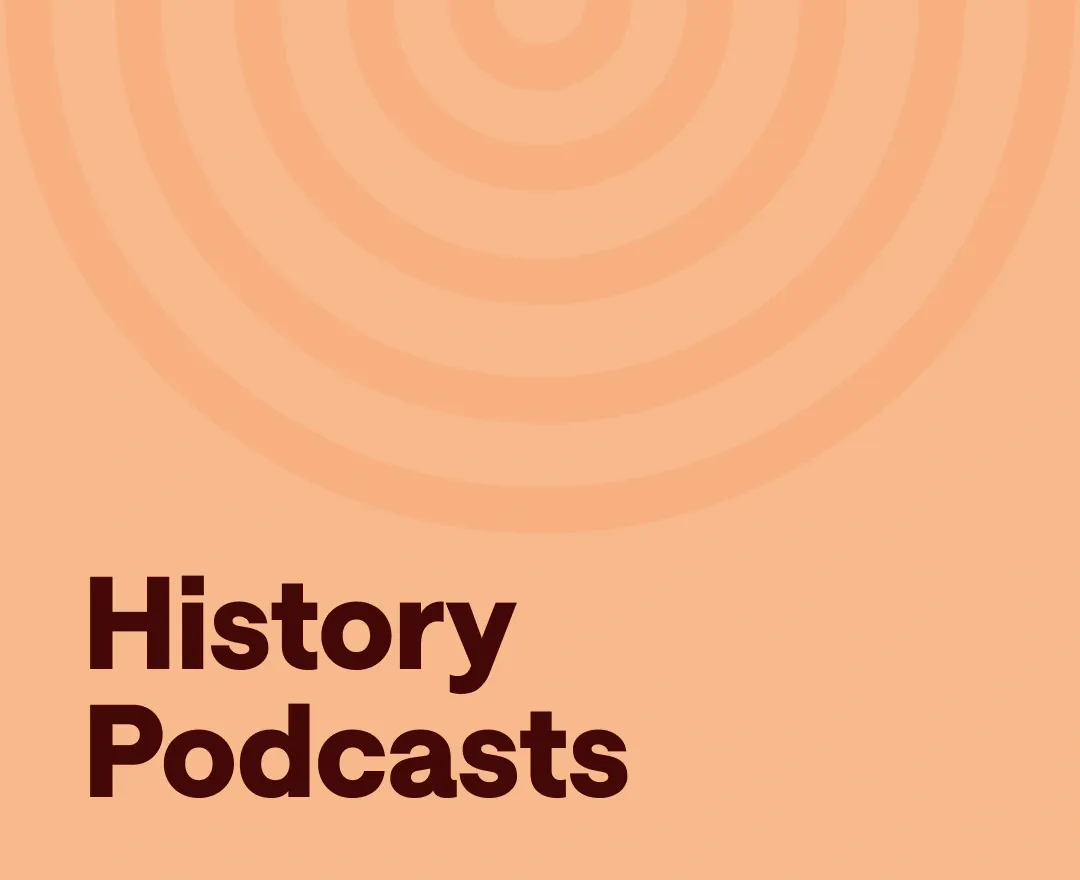 Best History Podcasts