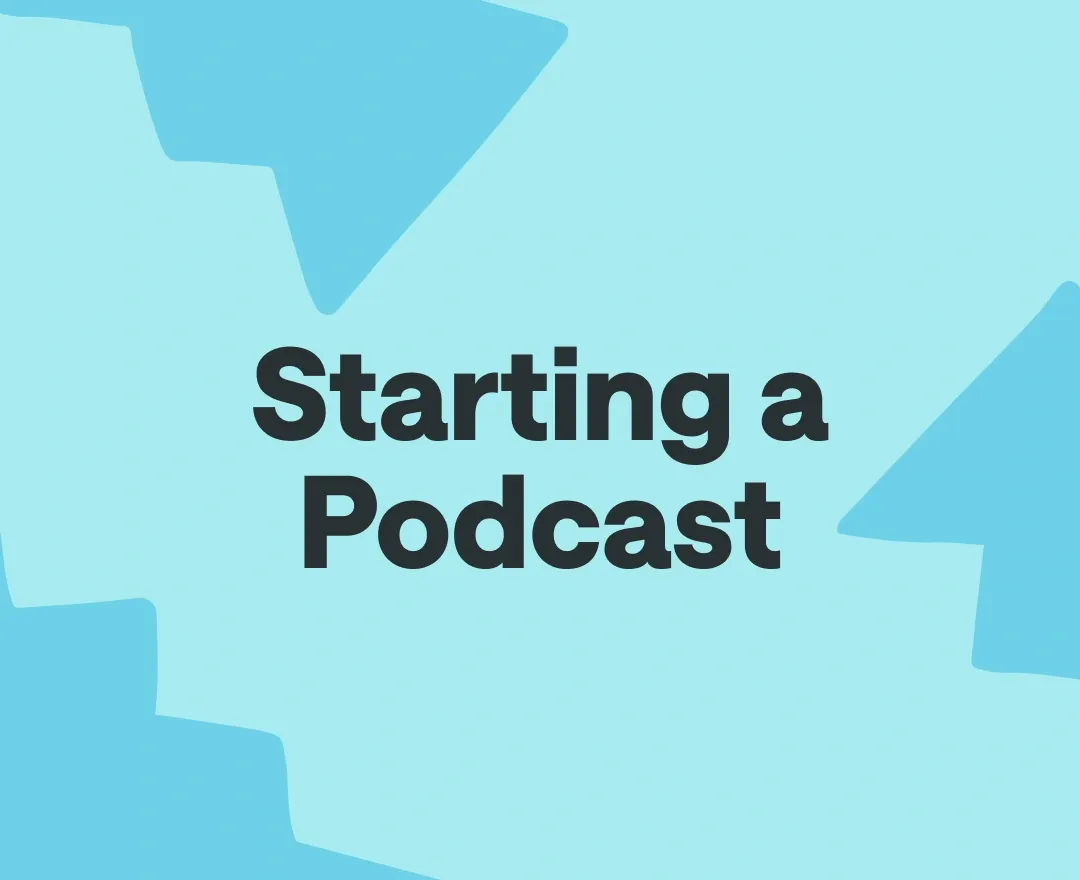 How to Start a podcast