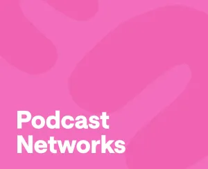 Best Podcast Networks to Join