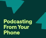 how to record a podcast on your phone