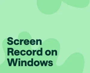 How to Screen Record on Windows (Full Step-by-Step Tutorial)