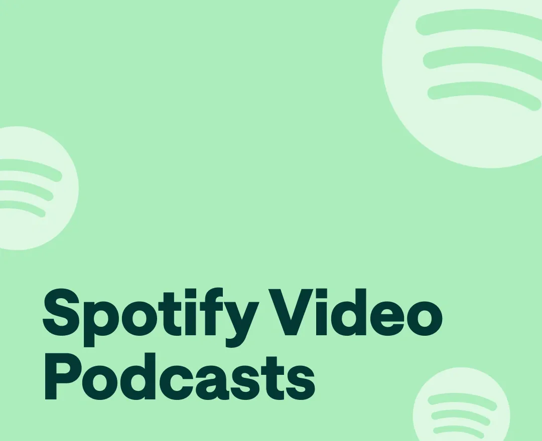 Spotify Video Podcasts