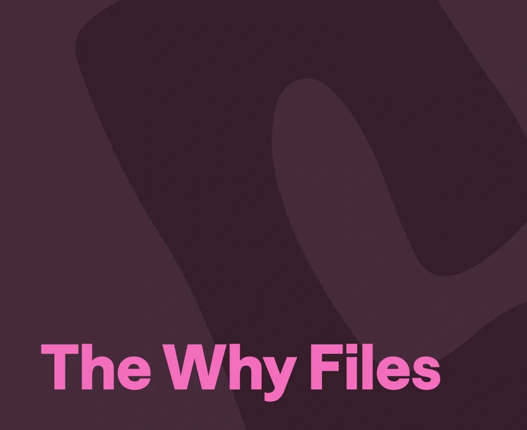 the why files