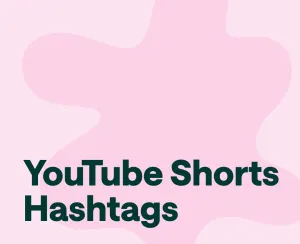 Best Hashtags for YouTube Shorts: Updated February 2025